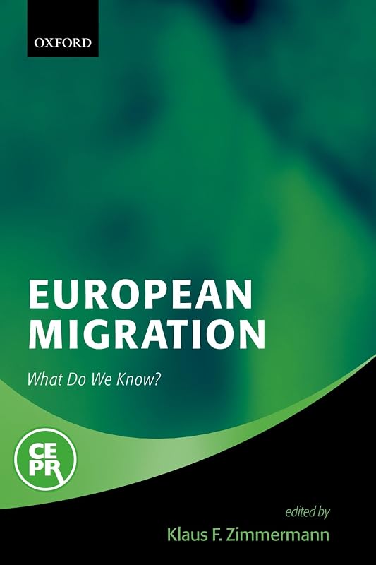 European Migration: What Do We Know? by Klaus F. Zimmermann