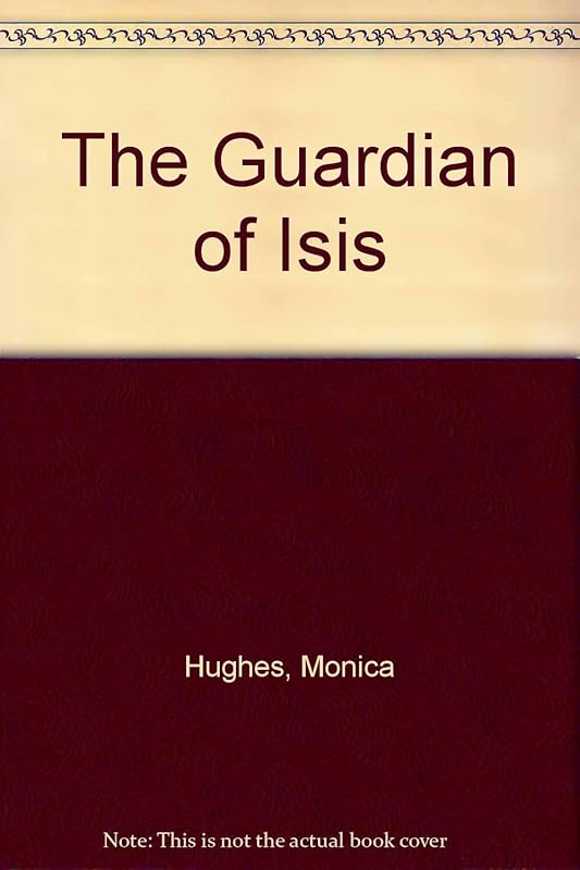 The Guardian of Isis by Monica Hughes