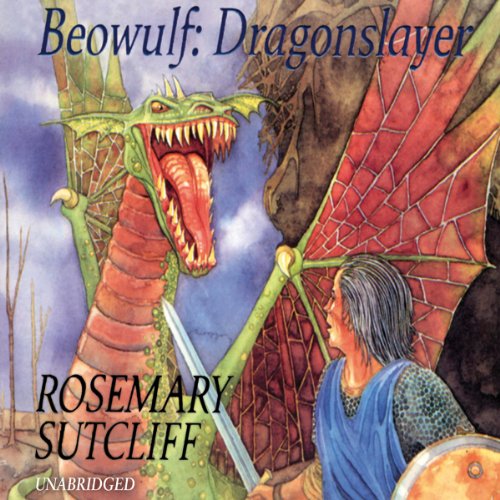 Beowulf: Dragon Slayer by Rosemary Sutcliff