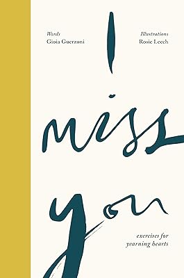 I Miss You: Exercises for yearning hearts
