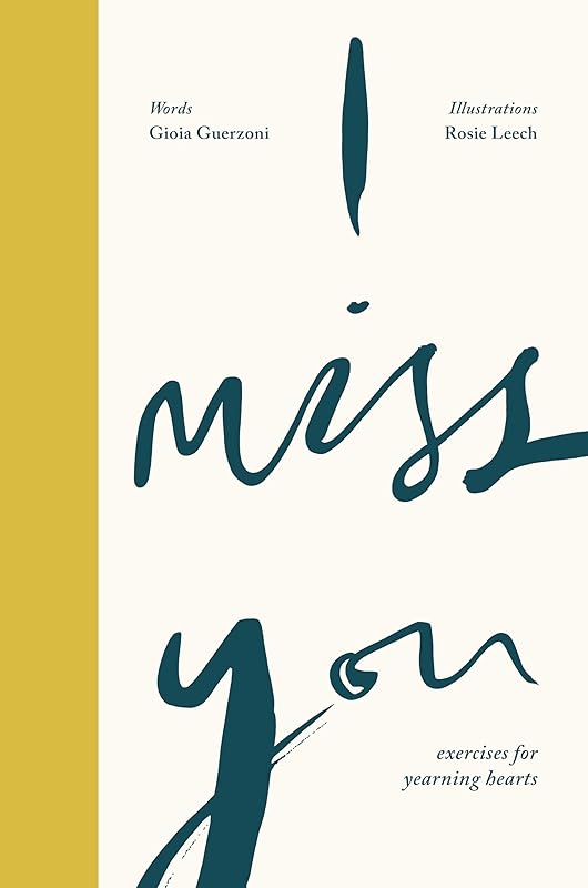 I Miss You: Exercises for yearning hearts by Gioia Guerzoni