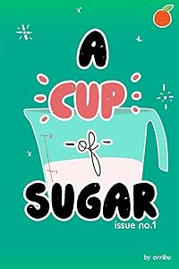 A Cup of Sugar by Olivia Dugan