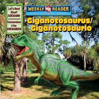Giganotosaurus/Gigantosaurio (Let's Read About Dinosaurs/ Conozcamos a Los Dinosaurios) (Spanish Edition)