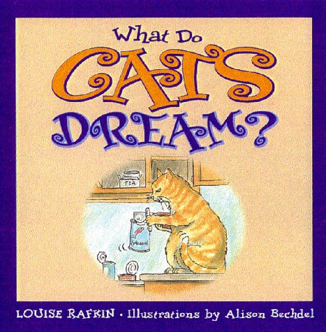 What Do Cats Dream by Louise Rafkin