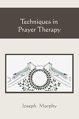 Techniques in Prayer Therapy