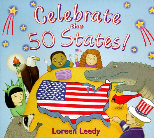 Celebrate the 50 States! by Loreen Leedy