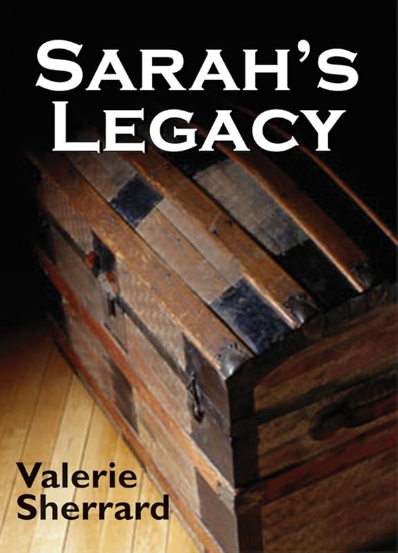 Sarah's Legacy by Valerie Sherrard