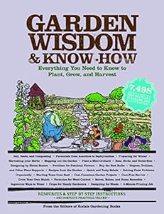 Garden Wisdom and Know-How: Everything You Need to Know to Plant, Grow, and Harvest by Editors of Rodale Books 
			
			
		
		
		
       	 
       		
       			,