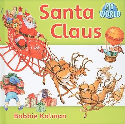 Santa Claus (Bobbie Kalman's Leveled Readers: My World: D)