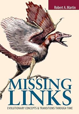 Missing Links: Evolutionary Concepts and Transitions Through Time: Evolutionary Concepts and Transitions Through Time (Jones and Bartlett Series in Biology)