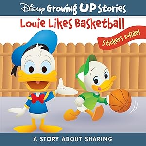 Disney Growing Up Stories with Donald Duck - Louie Loves Basketball - A Story About Sharing - Stickers Inside! - PI Kids by PI Kids