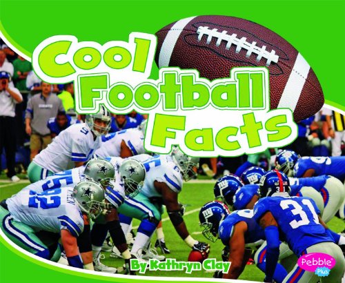Cool Football Facts by Kathryn Clay