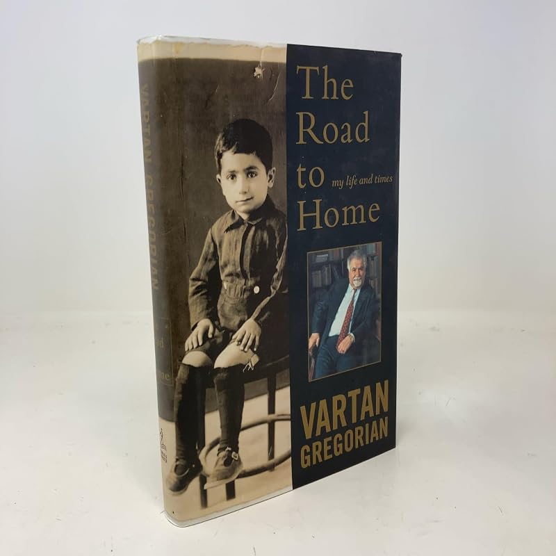 The Road to Home: My Life and Times by Vartan Gregorian