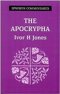 The Apocrypha (Epworth Commentaries)