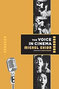The Voice in Cinema by Michel Chion