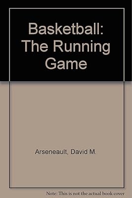 Basketball: The Running Game