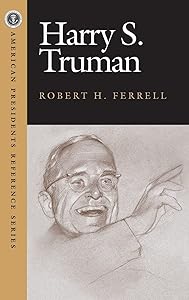 Harry S. Truman (American Pres Reference Series) by Robert H. Ferrell