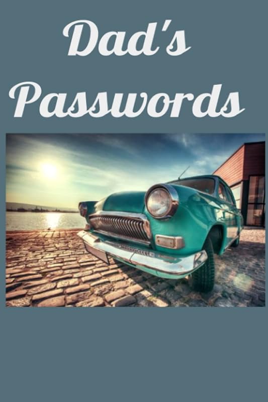Dad's Passwords: Helping you to remember your passwords by Password books