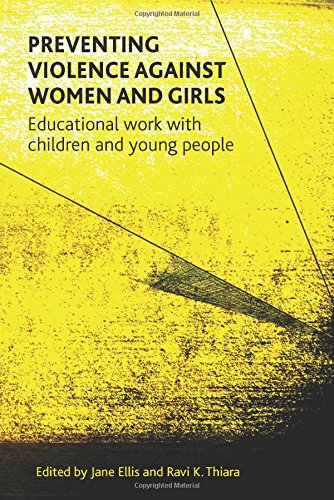 Preventing Violence against Women and Girls: Educational Work with Children and Young People by Jane Ellis