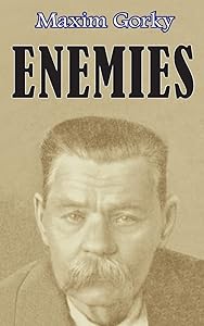 Enemies by Maxim Gorky