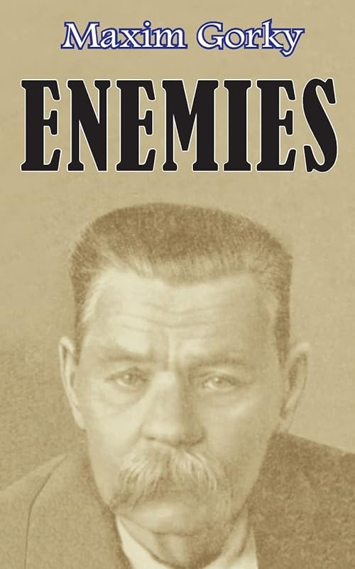 Enemies by Maxim Gorky