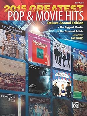 2015 Greatest Pop & Movie Hits: The Biggest Movies * The Greatest Artists