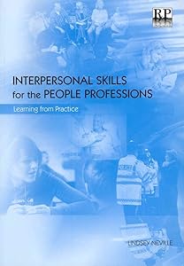 Interpersonal Skills for the People Professions: Learning from Practice by Lindsey Neville