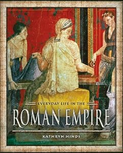 Everyday Life in the Roman Empire