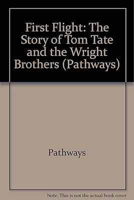 First Flight: The Story of Tom Tate and the Wright Brothers