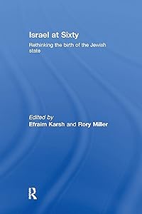 Israel at Sixty: Rethinking the birth of the Jewish state