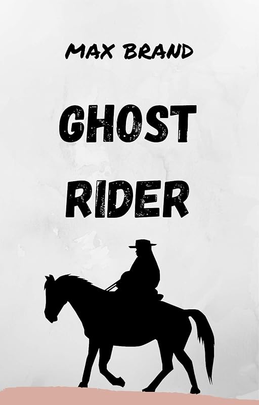 Ghost Rider by Max Brand