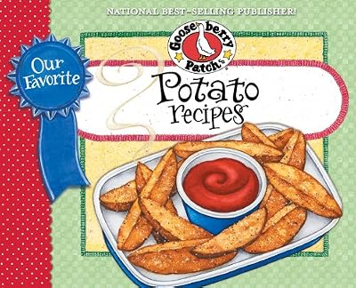 Our Favorite Potato Recipes Cookbook: Whether smashed, shredded or baked, it seems like nearly all our favorite comfort foods include potatoes! (Our Favorite Recipes Collection)
