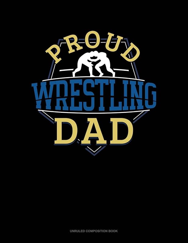 Proud Wrestling Dad: Unruled Composition Book by Jeryx Publishing