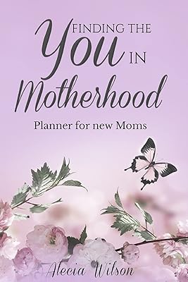 Finding the YOU in Motherhood Planner for New Moms