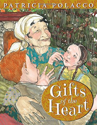 Gifts of the heart by Patricia Polacco