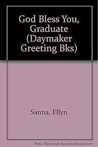 God Bless You, Graduate (Daymaker Greeting Bks)