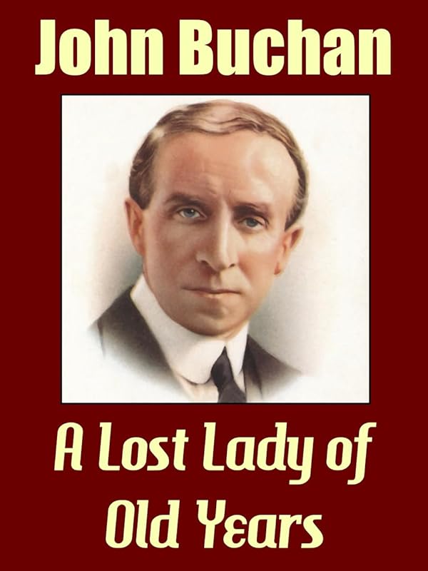A Lost Lady of Old Years by John Buchan
