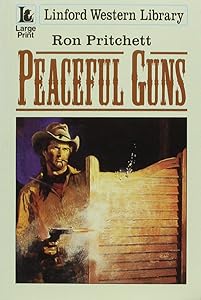 Peaceful Guns (LIN) by Ron Pritchett