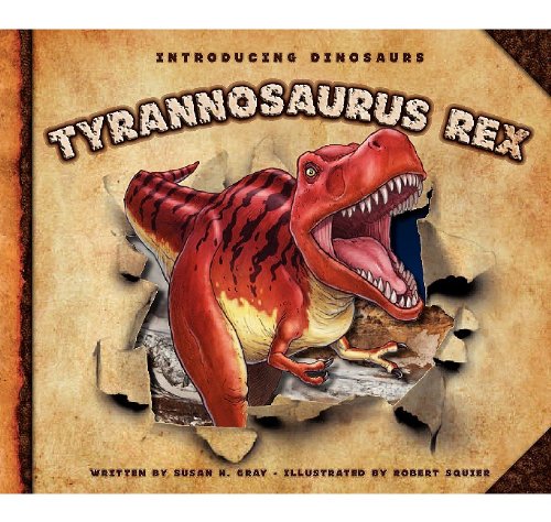 Tyrannosaurus Rex by Susan H. Gray  ,