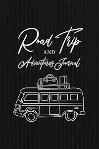 Road Trip and Adventures Journal: Road Trip Log Book - Keep Track of All Your Fun Adventures on the Road - Black Faux Suede Cover Design