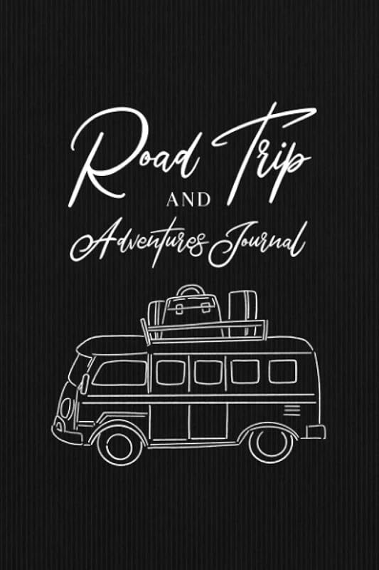 Road Trip and Adventures Journal: Road Trip Log Book - Keep Track of All Your Fun Adventures on the Road - Black Faux Suede Cover Design by Hayden Macfarland