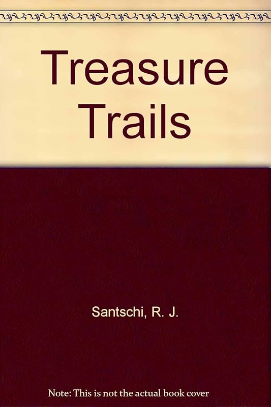 Treasure Trails by R. J. Santschi