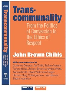 Transcommunality: From The Politics Of Conversion by John Brown-Childs