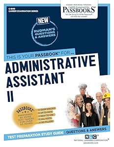 Administrative Assistant II (C-1849): Passbooks Study Guide (Career Examination Series)