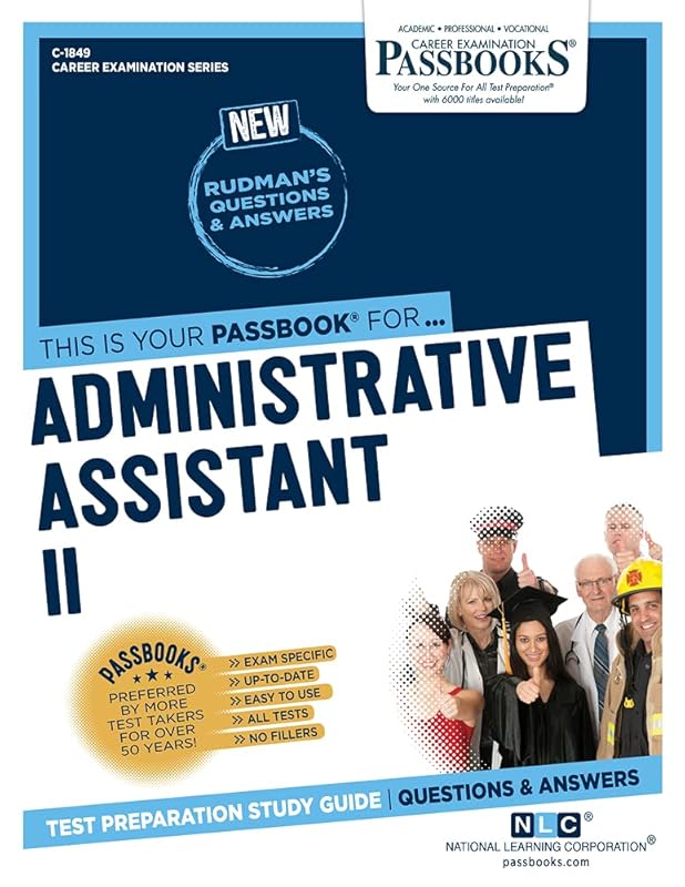 Administrative Assistant II (C-1849): Passbooks Study Guide (Career Examination Series) by National Learning Corporation