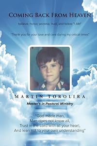 Coming Back From Heaven: My Life Story by Martin Torolira