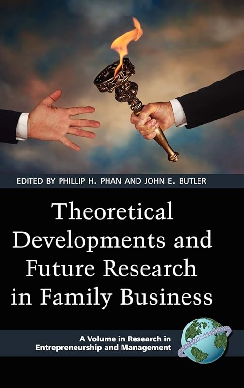 Theoretical Developments and Future Research in Family Business (Hc) (Research in Entrepreneurship and Management) by Phillip H. Phan