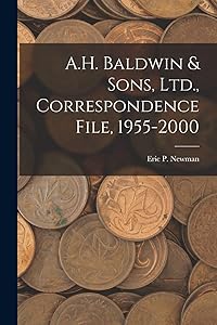 A.H. Baldwin & Sons, Ltd., Correspondence File, 1955-2000
