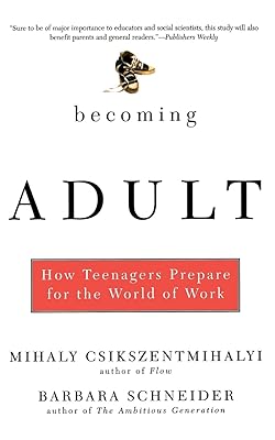 Becoming Adult: How Teenagers Prepare For The World Of Work
