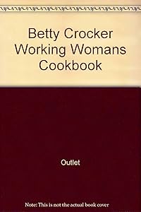 Betty Crocker Working Womans Cookbook